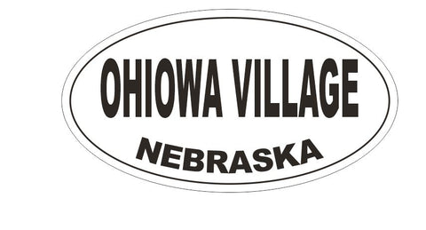 Ohiowa Village Nebraska Bumper Sticker or Helmet Sticker D5360 Oval