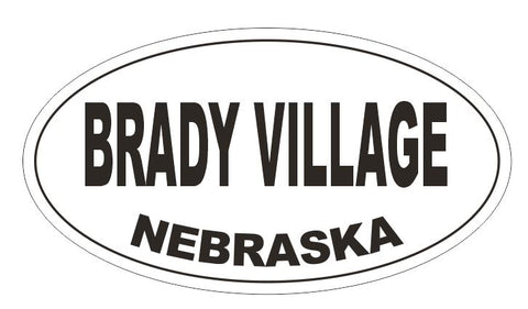 Brady Village Nebraska Oval Bumper Sticker or Helmet Sticker D5146 Oval