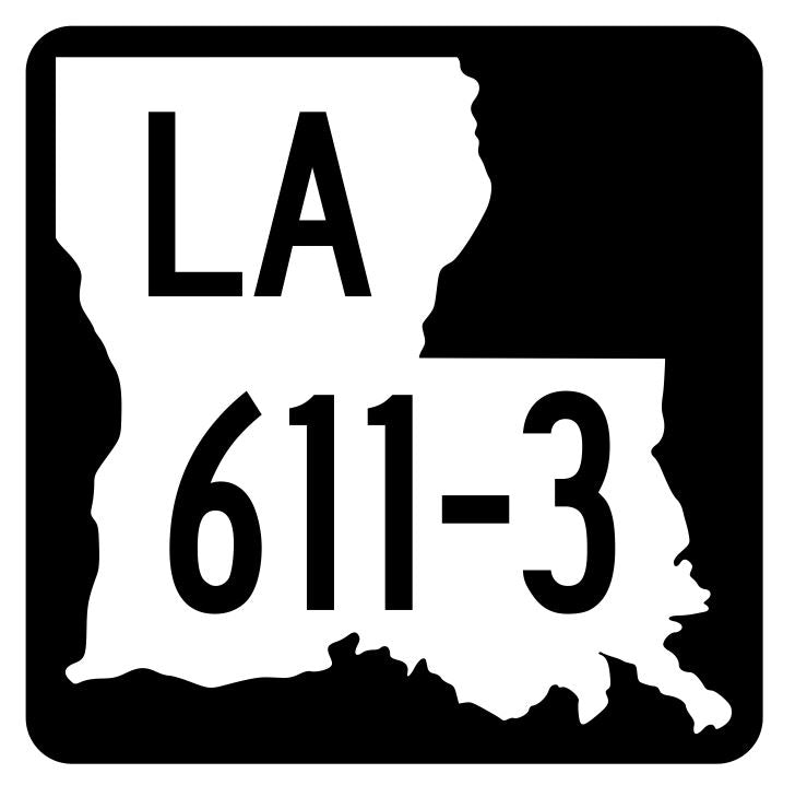 Louisiana State Highway 611-3 Sticker Decal R6620 Highway Route Sign