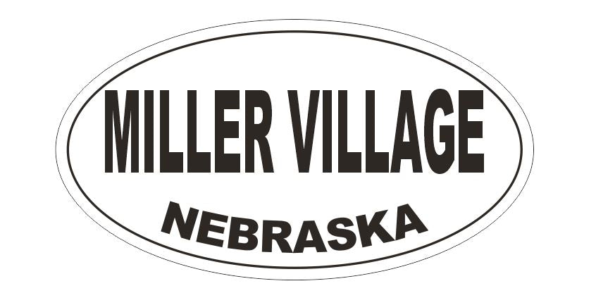 Miller Village Nebraska Bumper Sticker or Helmet Sticker D5319 Oval