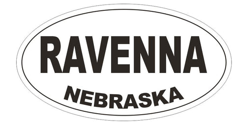 Ravenna Nebraska Bumper Sticker or Helmet Sticker D7020 Oval