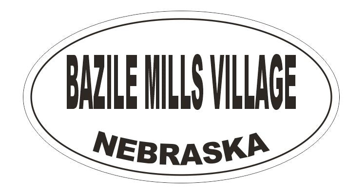 Bazile Mills Village Nebraska Oval Bumper Sticker or Helmet Sticker D5124 Oval