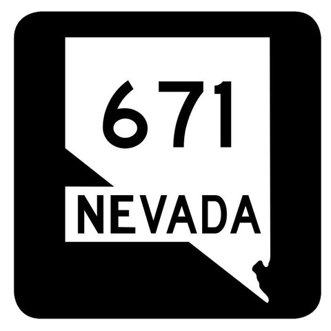 Nevada State Route 671 Sticker R3122 Highway Sign Road Sign