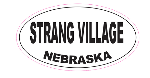 Strang Village Nebraska Oval Bumper Sticker D7062 Euro Oval