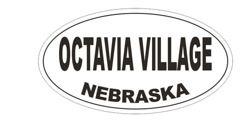 Octavia Village Nebraska Bumper Sticker or Helmet Sticker D5356 Oval