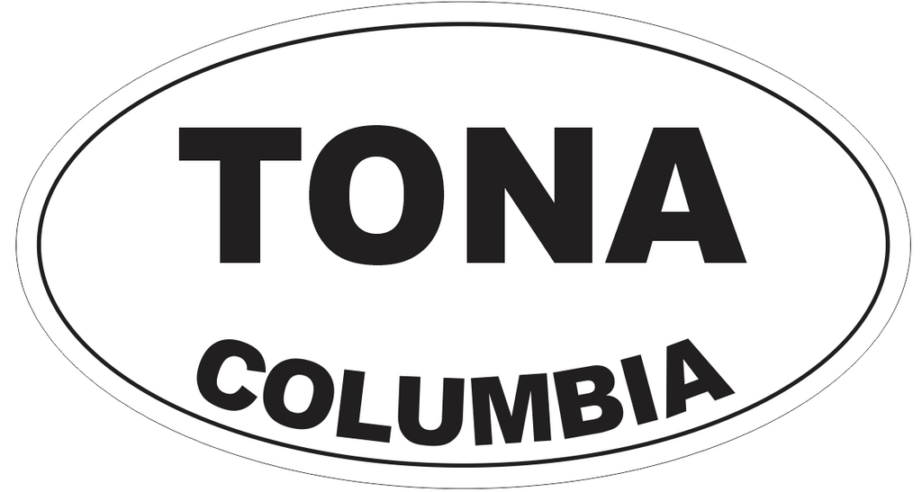 Tona Columbia Oval Bumper Sticker or Helmet Sticker D4690