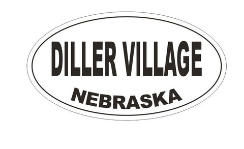 Diller Village Nebraska Oval Bumper Sticker or Helmet Sticker D5213 Oval