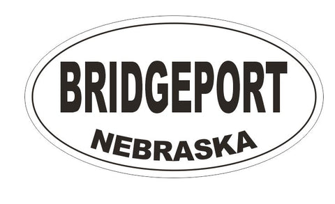 Bridgeport Nebraska Oval Bumper Sticker or Helmet Sticker D5149 Oval