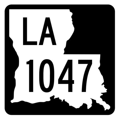 Louisiana State Highway 1047 Sticker Decal R6307 Highway Route Sign