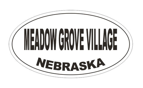 Meadow Grove Village Nebraska Bumper Sticker or Helmet Sticker D5309 Oval