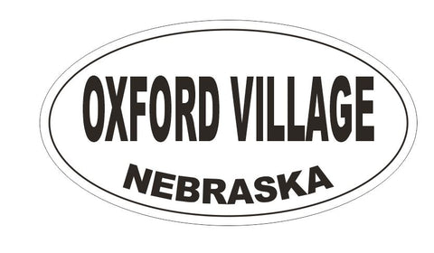 Oxford Village Nebraska Bumper Sticker or Helmet Sticker D5372 Oval