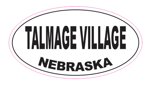 Talmage VIllage Nebraska Oval Bumper Sticker D7074 Euro Oval