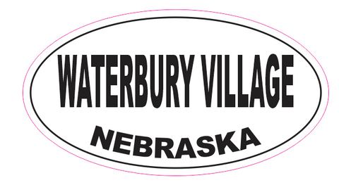 Waterbury Village Nebraska Oval Bumper Sticker D7107 Euro Oval