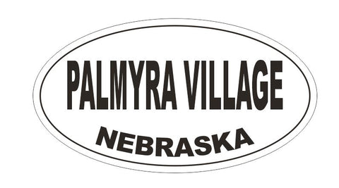 Palmyra Village Nebraska Bumper Sticker or Helmet Sticker D5376 Oval