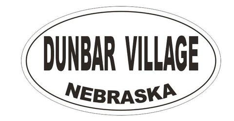 Dunbar Village Nebraska Oval Bumper Sticker or Helmet Sticker D5221 Oval