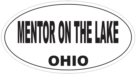 Mentor On The Lake Ohio Oval Bumper Sticker or Helmet Sticker D6149