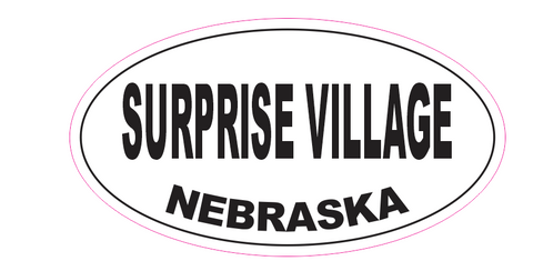 Surprise Village Nebraska Oval Bumper Sticker D7068 Euro Oval