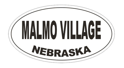 Malmo Village  Nebraska Bumper Sticker or Helmet Sticker D5300 Oval