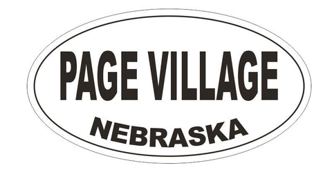 Page Village Nebraska Bumper Sticker or Helmet Sticker D5373 Oval