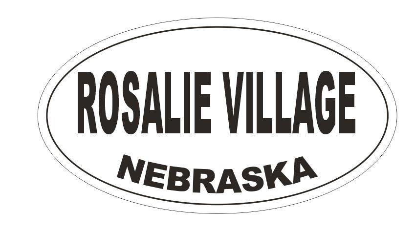 Rosalie Village Nebraska Oval Bumper Sticker or Helmet Sticker D7005 Oval