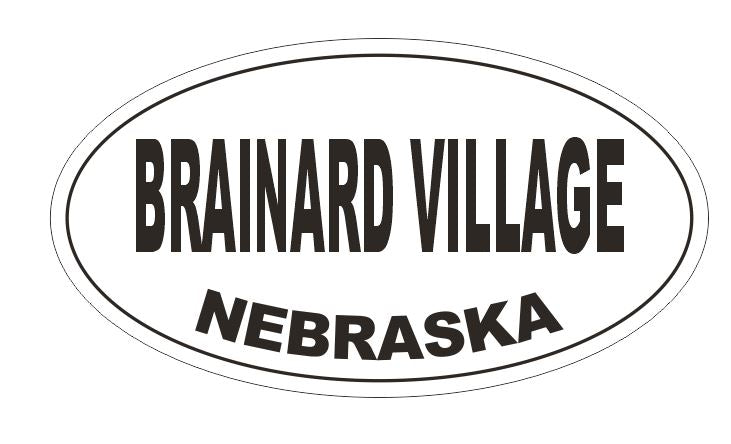 Brainard Village Nebraska Oval Bumper Sticker or Helmet Sticker D5147 Oval