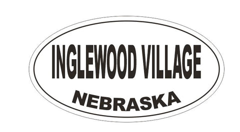 Inglewood Village Nebraska Oval Bumper Sticker or Helmet Sticker D5254 Oval