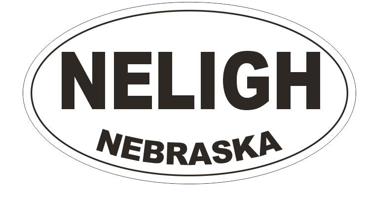 Neligh Nebraska Bumper Sticker or Helmet Sticker D5336 Oval