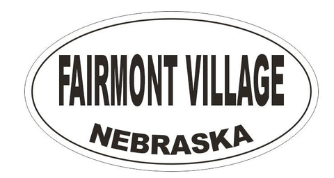 Fairmont Village Nebraska Oval Bumper Sticker or Helmet Sticker D5242 Oval