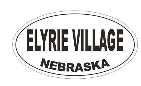 Elyrie Village Nebraska Oval Bumper Sticker or Helmet Sticker D5234 Oval