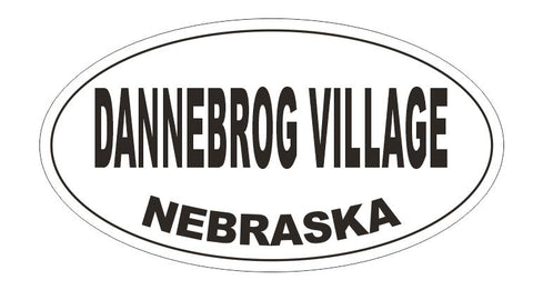 lDannebrog Village Nebraska Oval Bumper Sticker or Helmet Sticker D5204 Oval