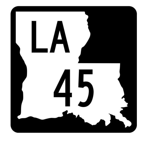 Louisiana State Highway 45 Sticker Decal R5771 Highway Route Sign