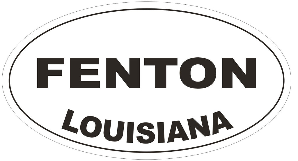 Fenton Louisiana Oval Bumper Sticker or Helmet Sticker D3913