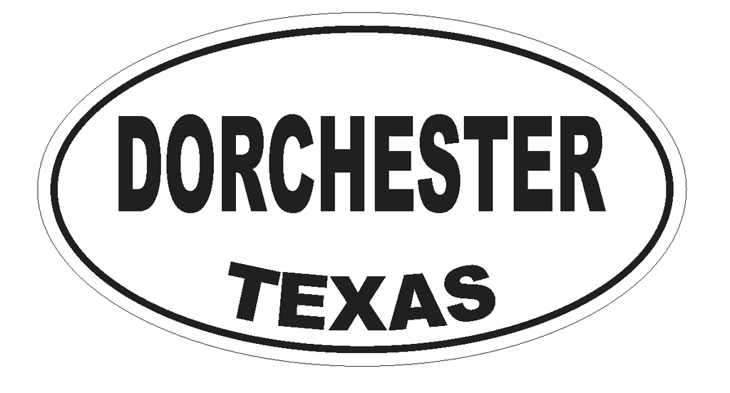 Dorchester Texas Oval Bumper Sticker or Helmet Sticker D3320 Euro Oval - Winter Park Products