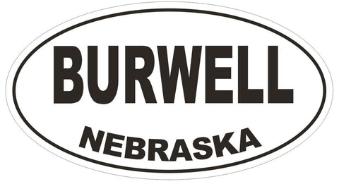 Burwell Nebraska Oval Bumper Sticker or Helmet Sticker D5010