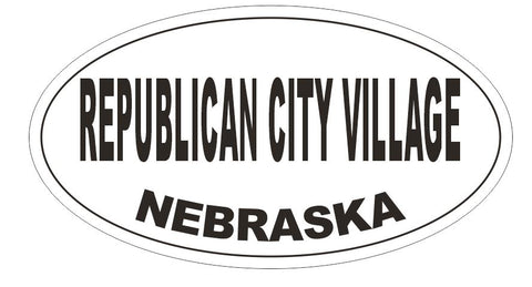 Republican City Village Nebraska Bumper Sticker or Helmet Sticker D7023 Oval