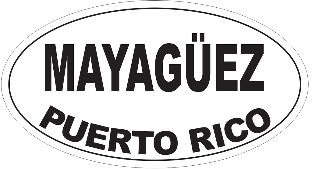 Mayaguez Puerto Rico Oval Bumper Sticker or Helmet Sticker D4148