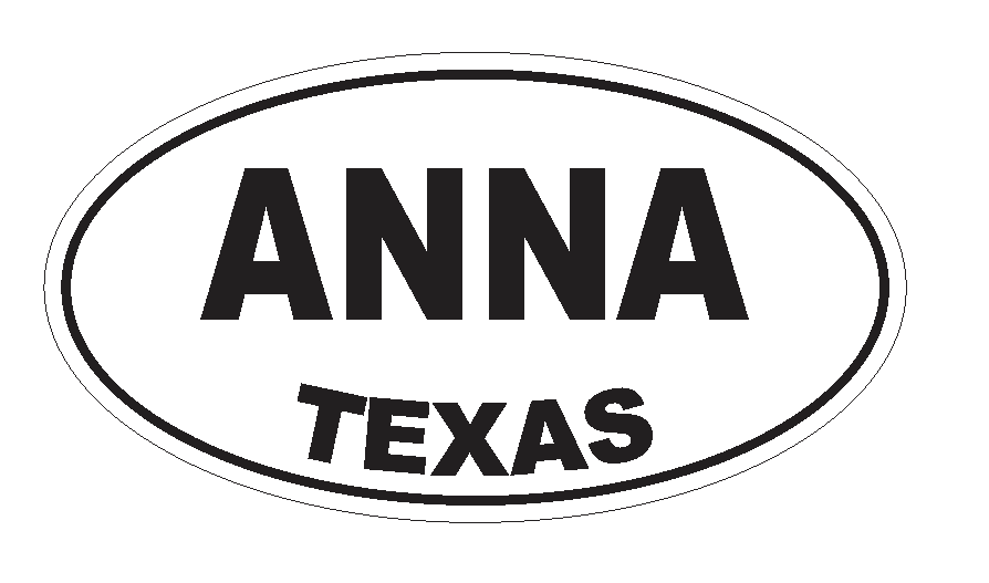 Anna Texas Oval Bumper Sticker or Helmet Sticker D3116 Euro Oval - Winter Park Products