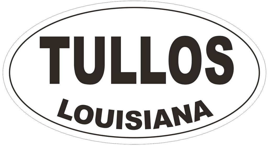 Tullos Louisiana Oval Bumper Sticker or Helmet Sticker D3874