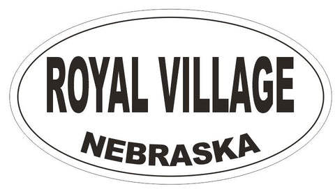 Royal Village Nebraska Oval Bumper Sticker or Helmet Sticker D7007 Oval