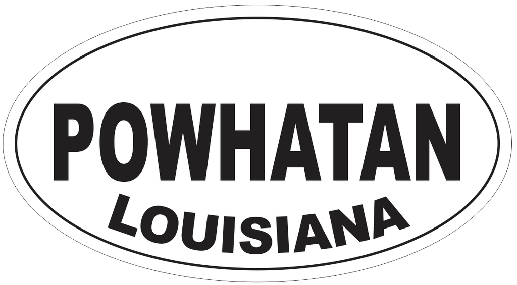 Powhatan Louisiana Oval Bumper Sticker or Helmet Sticker D3994