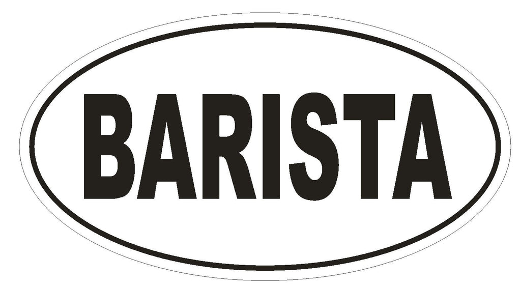 BARISTA Oval Bumper Sticker or Helmet Sticker D1724 Euro Oval - Winter Park Products