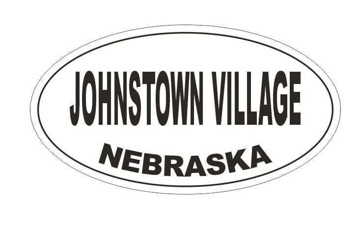 Johnstown Village Nebraska Oval Bumper Sticker or Helmet Sticker D5260 Oval