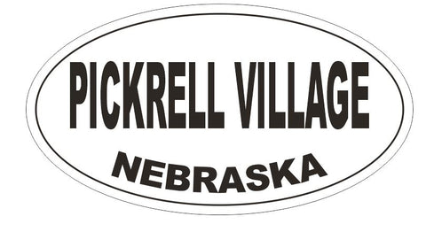 Pickrell Village Nebraska Bumper Sticker or Helmet Sticker D5385 Oval