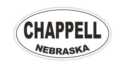 Chappell Nebraska Oval Bumper Sticker or Helmet Sticker D5192 Oval