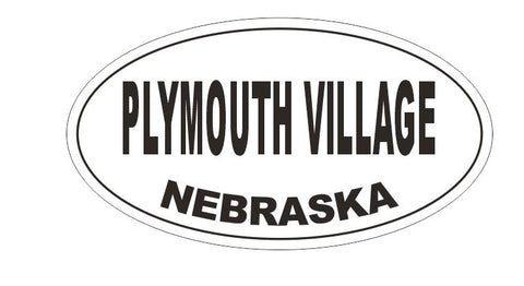 Plymouth Village Nebraska Bumper Sticker or Helmet Sticker D5394 Oval