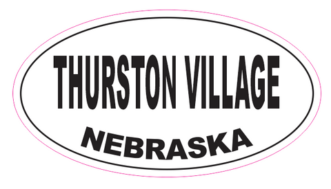 Thurston  Village Nebraska Oval Bumper Sticker D7082 Euro Oval