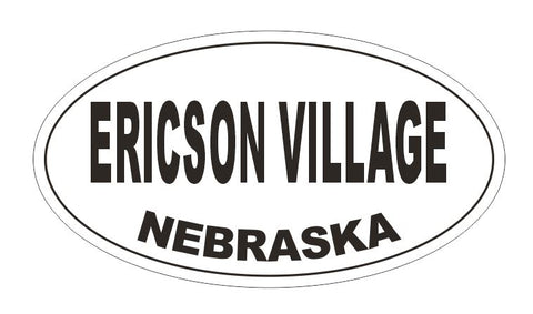 Ericson Village Nebraska Oval Bumper Sticker or Helmet Sticker D5238 Oval