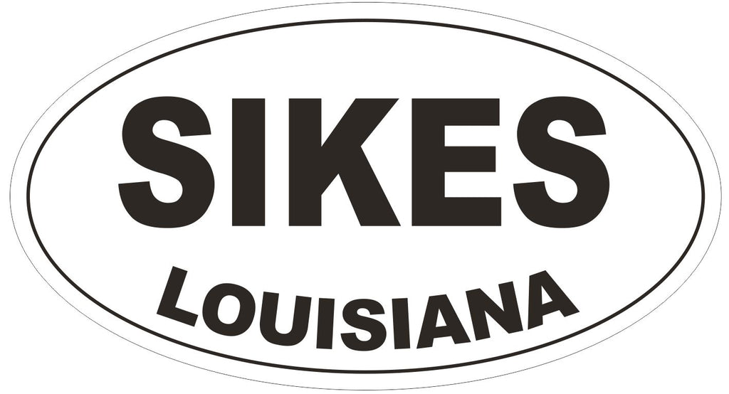 Sikes Louisiana Oval Bumper Sticker or Helmet Sticker D3869