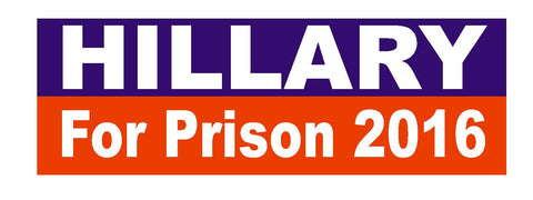 Hillary For Prison BUMPER STICKER or Helmet Sticker D2043 Anti Hillary Clinton - Winter Park Products